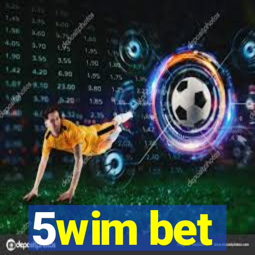 5wim bet